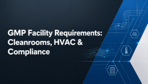 GMP Facility Requirements